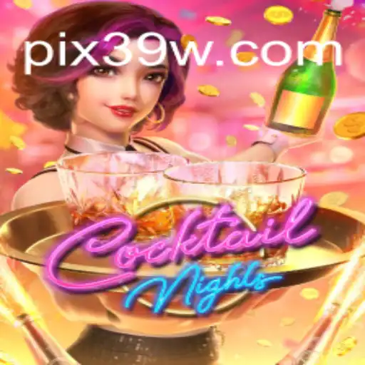 Descubra a Excitante Experiência de Jogo de CocktailNights com 39W.COM