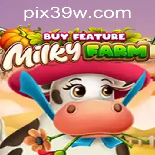 Descubra as Aventuras de MilkyFarmBuyFeature no 39W.COM
