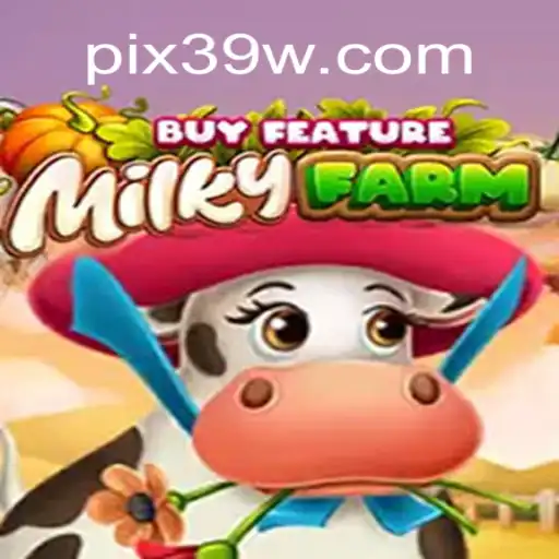 Descubra as Aventuras de MilkyFarmBuyFeature no 39W.COM